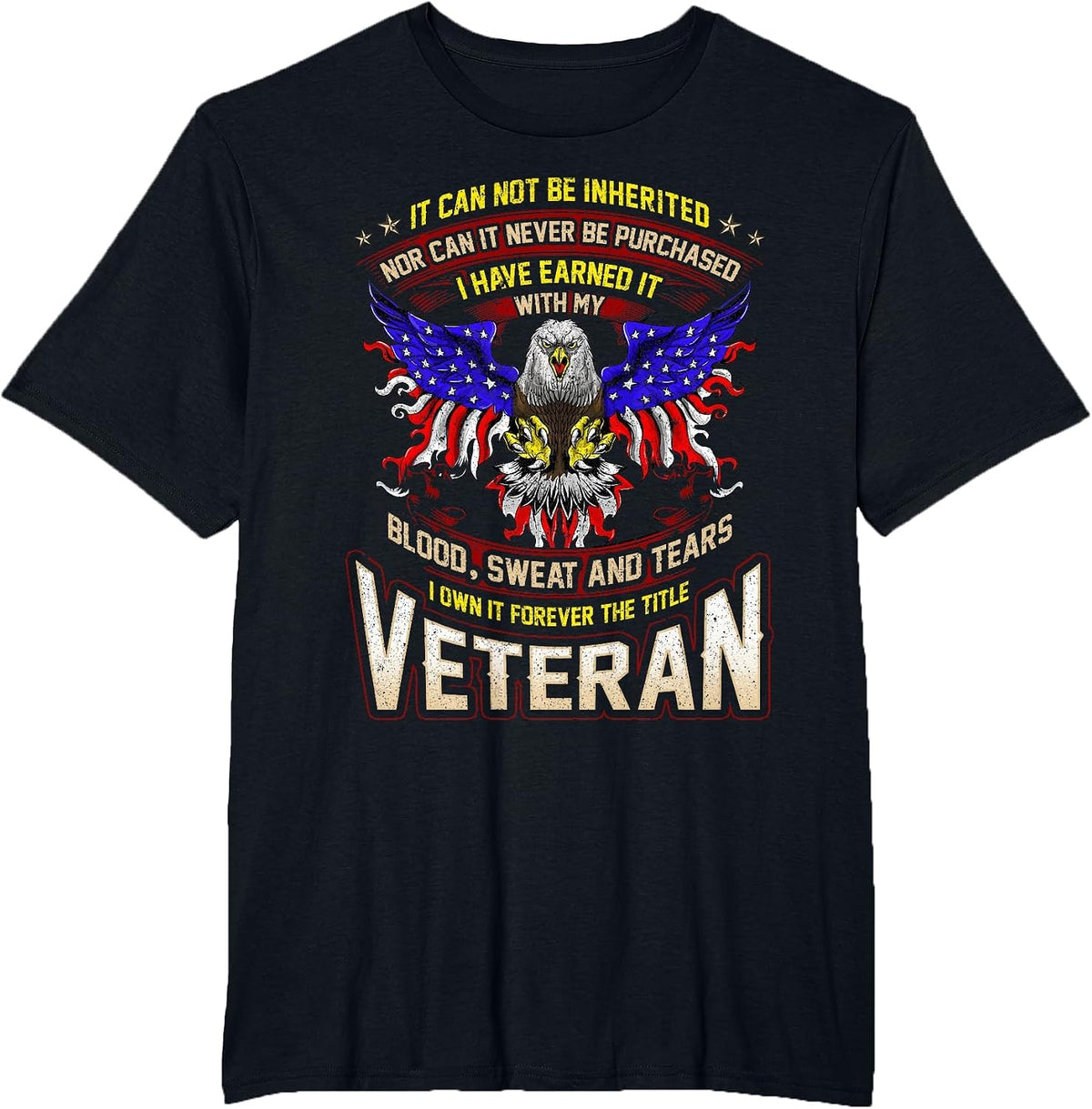 US Veteran Military Earned with Blood Sweat and Tears T-Shirt - Black