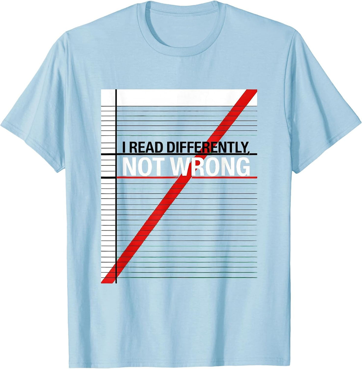 Men's I Read Differently, Not Wrong Dyslexia Awareness Red Day T-Shirt - Baby Blue
