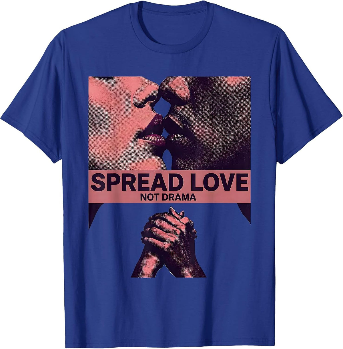 Spread Love Not Drama Positive Vibes Design T-Shirt - Royal Blue