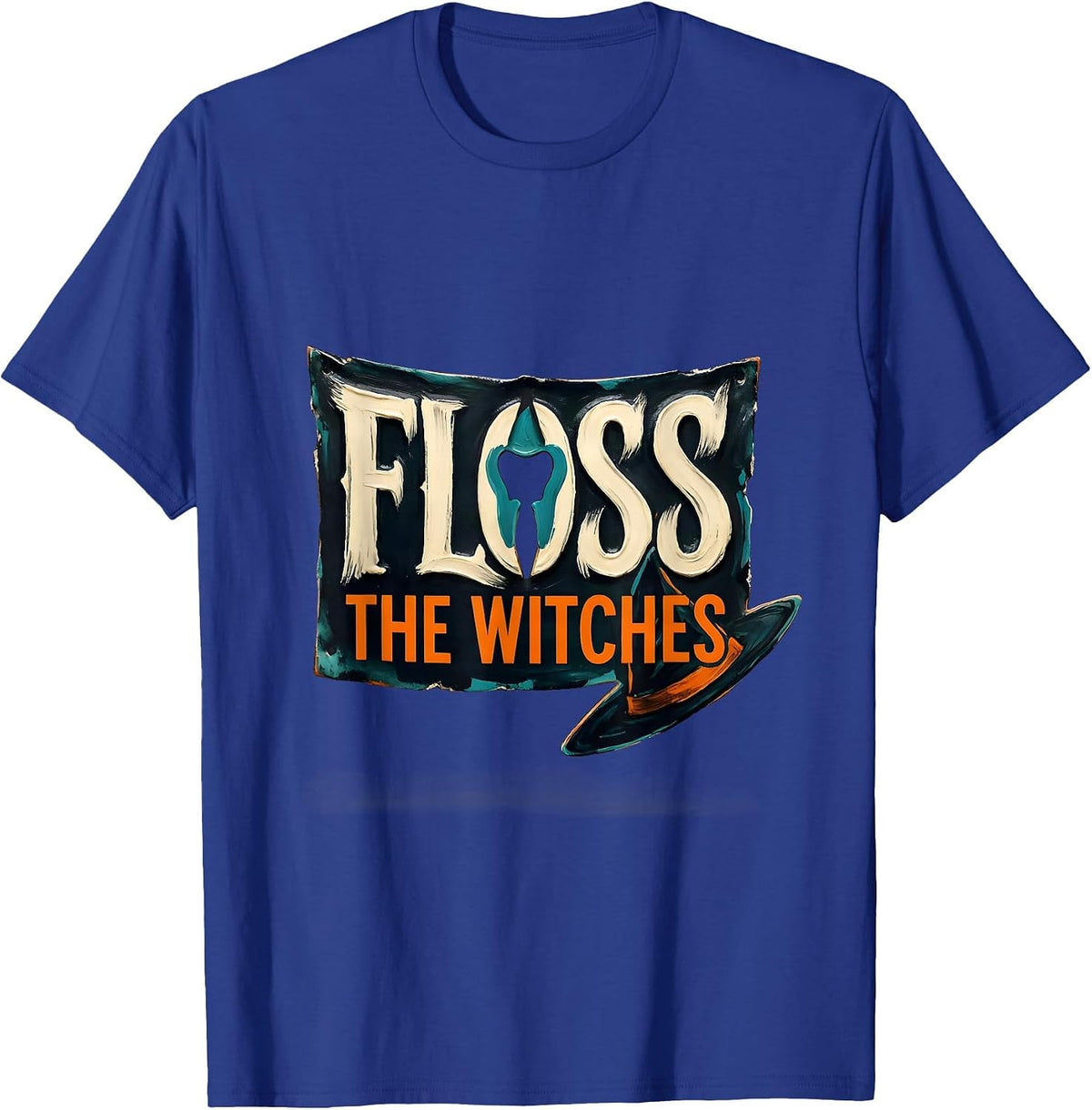 Floss the Witches Sign Painter Halloween Dentist Dental T-Shirt - Royal Blue
