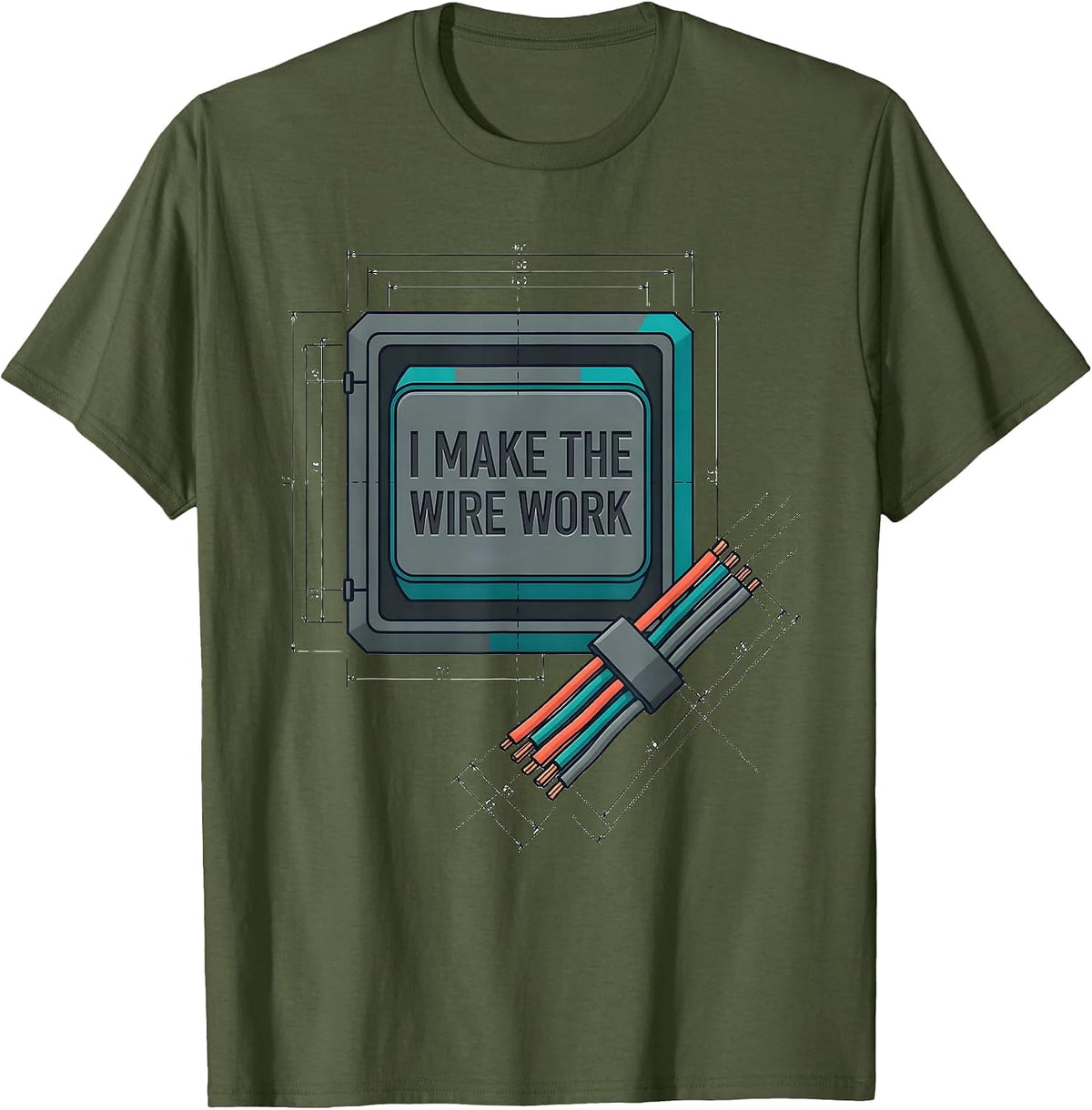 Men's I Make The Wire Work Funny Electrician Lineman Engineer T-Shirt - Olive Green
