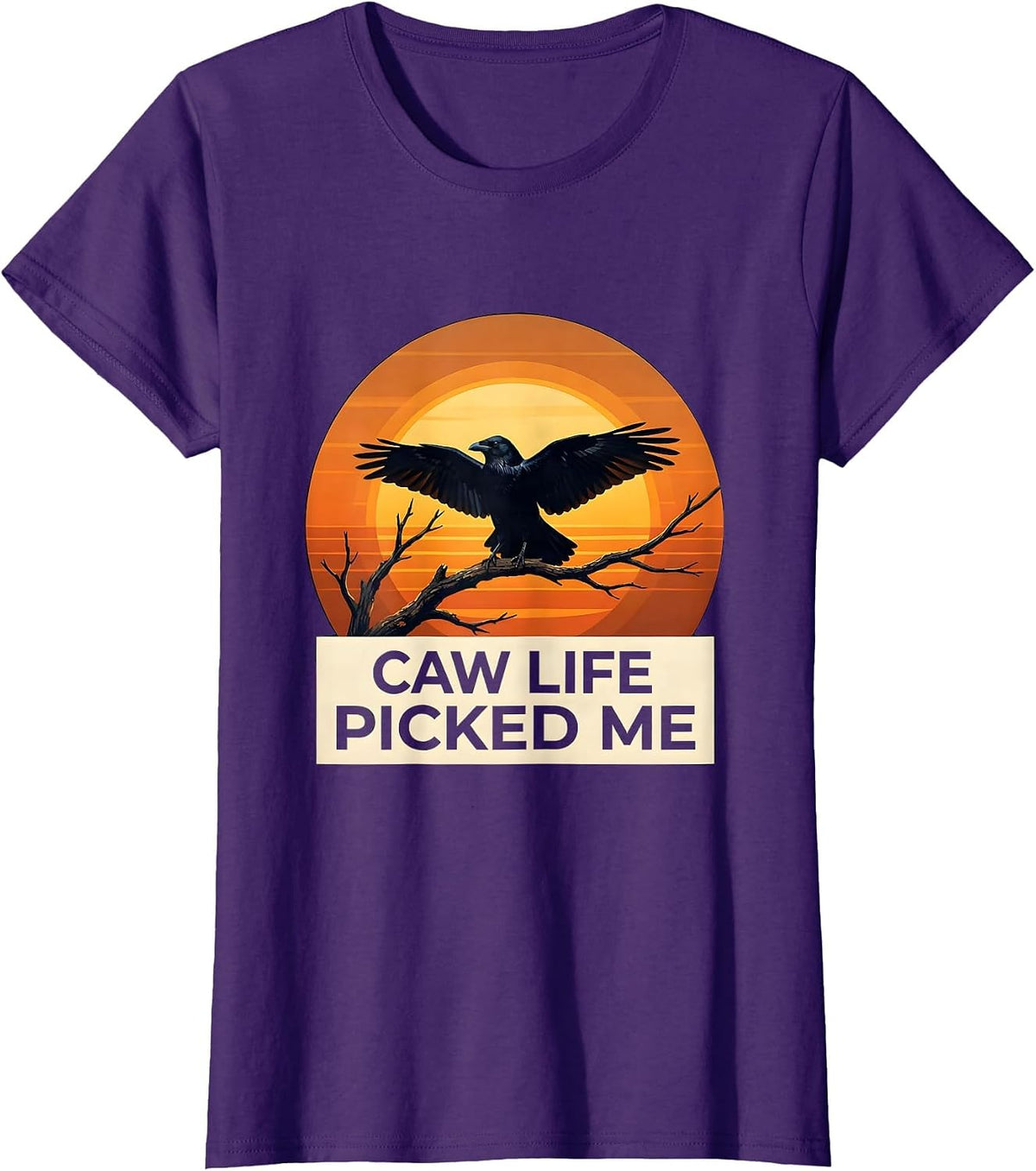 Women's CAW Life Picked Me Crow Design T-Shirt - Purple