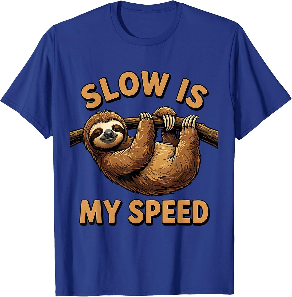 Slow Is My Speed Funny Sloth Lover Cartoon Humor T-Shirt - Royal Blue