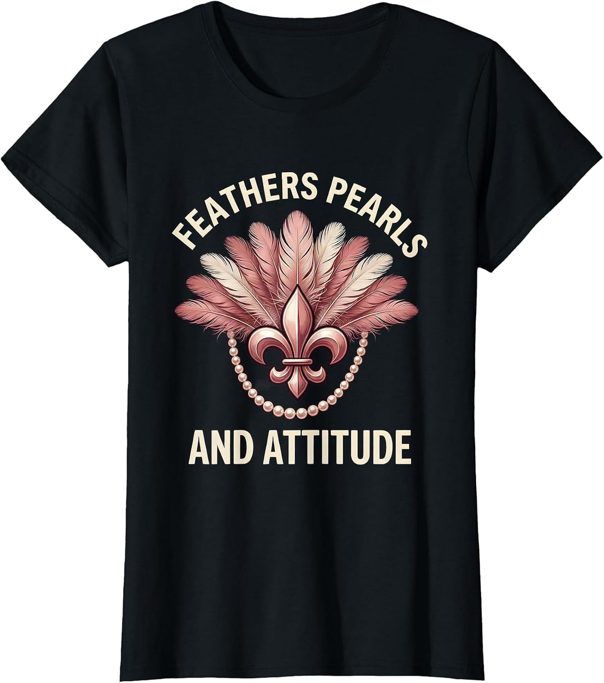 Women's Feathers Pearls and Attitude Mardi Gras Design T-Shirt - Black