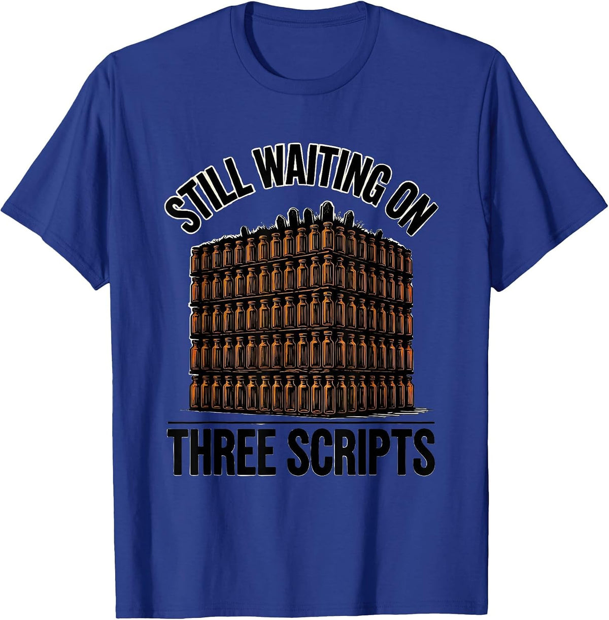 Men's Still Waiting On Three Scripts Funny Pharmacy Halloween T-Shirt - Royal Blue