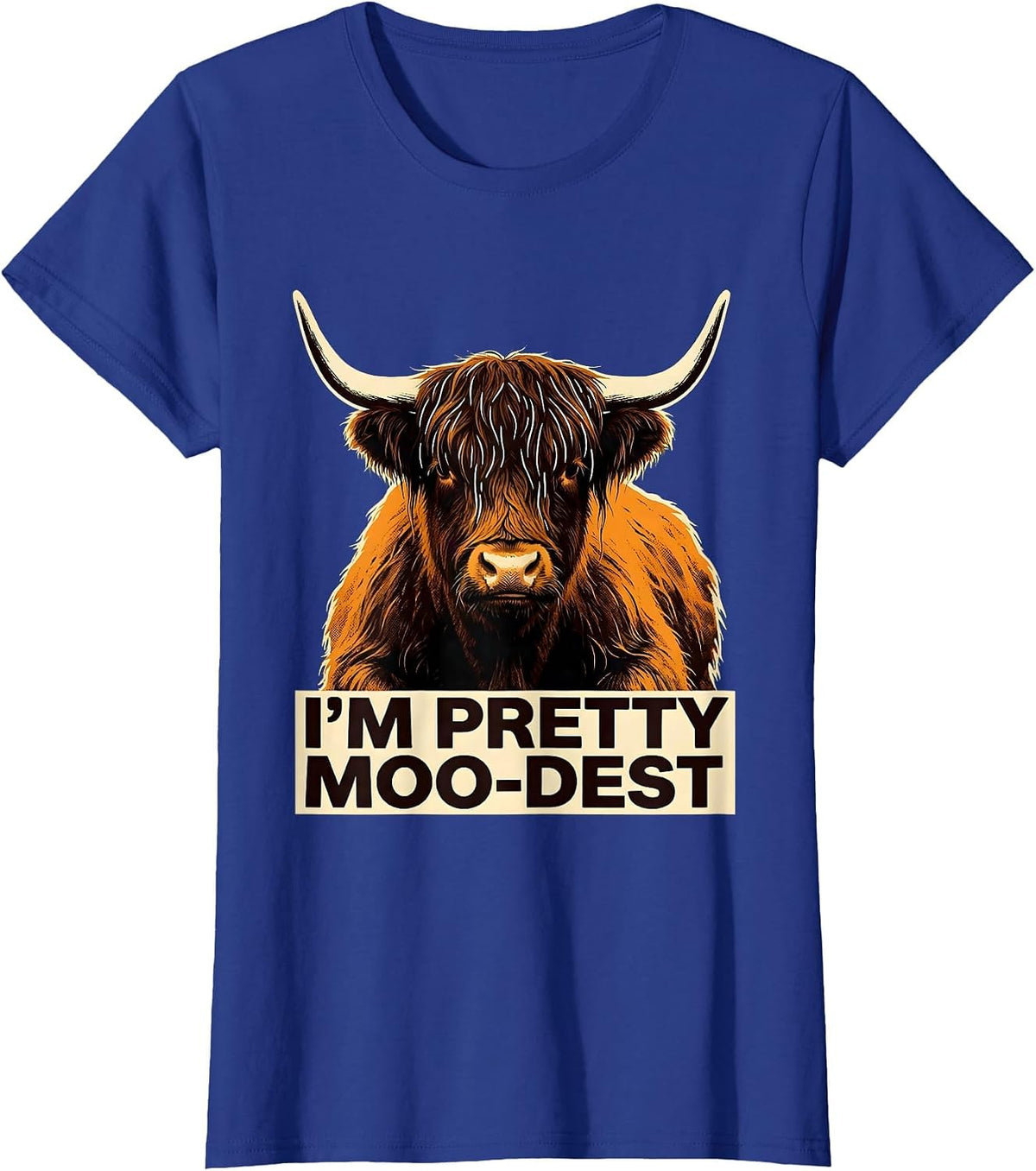 Women's I'm Pretty Moo-dest Funny Highland Cow Floral Humor T-Shirt - Royal Blue