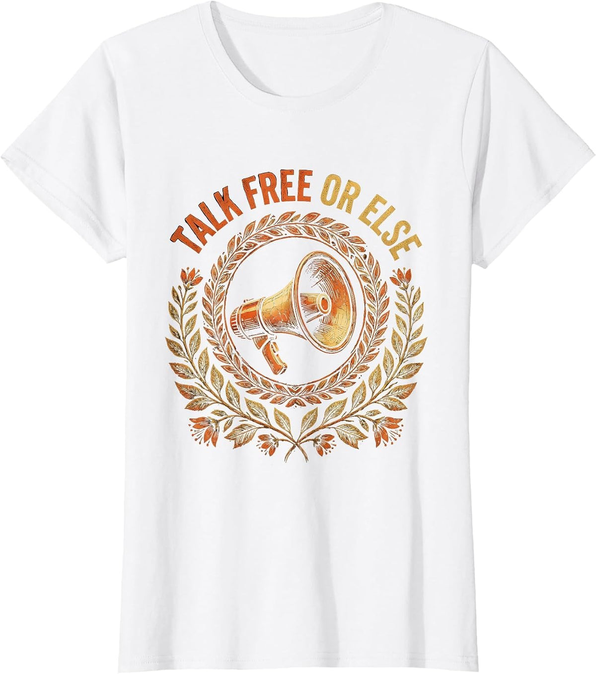 Talk Free Or Else Bold Free Speech Design T-Shirt - White