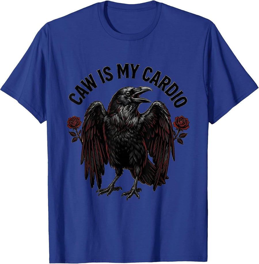 Caw Is My Cardio Funny Crow Bird Design T-Shirt - Royal Blue