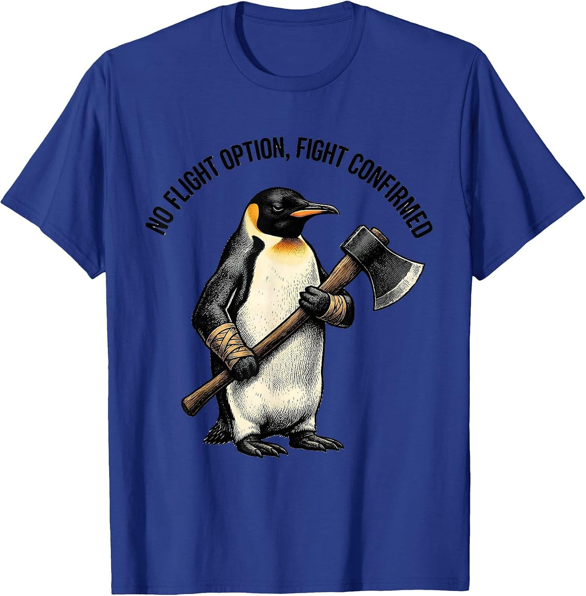 Men's No Flight Option Fight Confirmed Funny Penguin Tactical Bird T-Shirt - Royal Blue