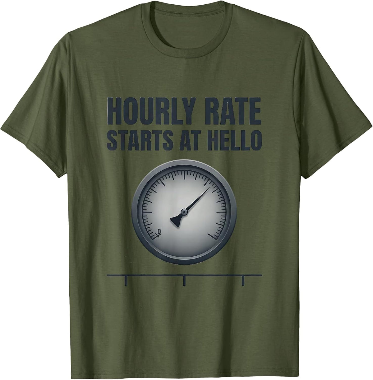 Hourly Rate Starts At Hello Funny Plumber Pipefitter T-Shirt - Olive Green