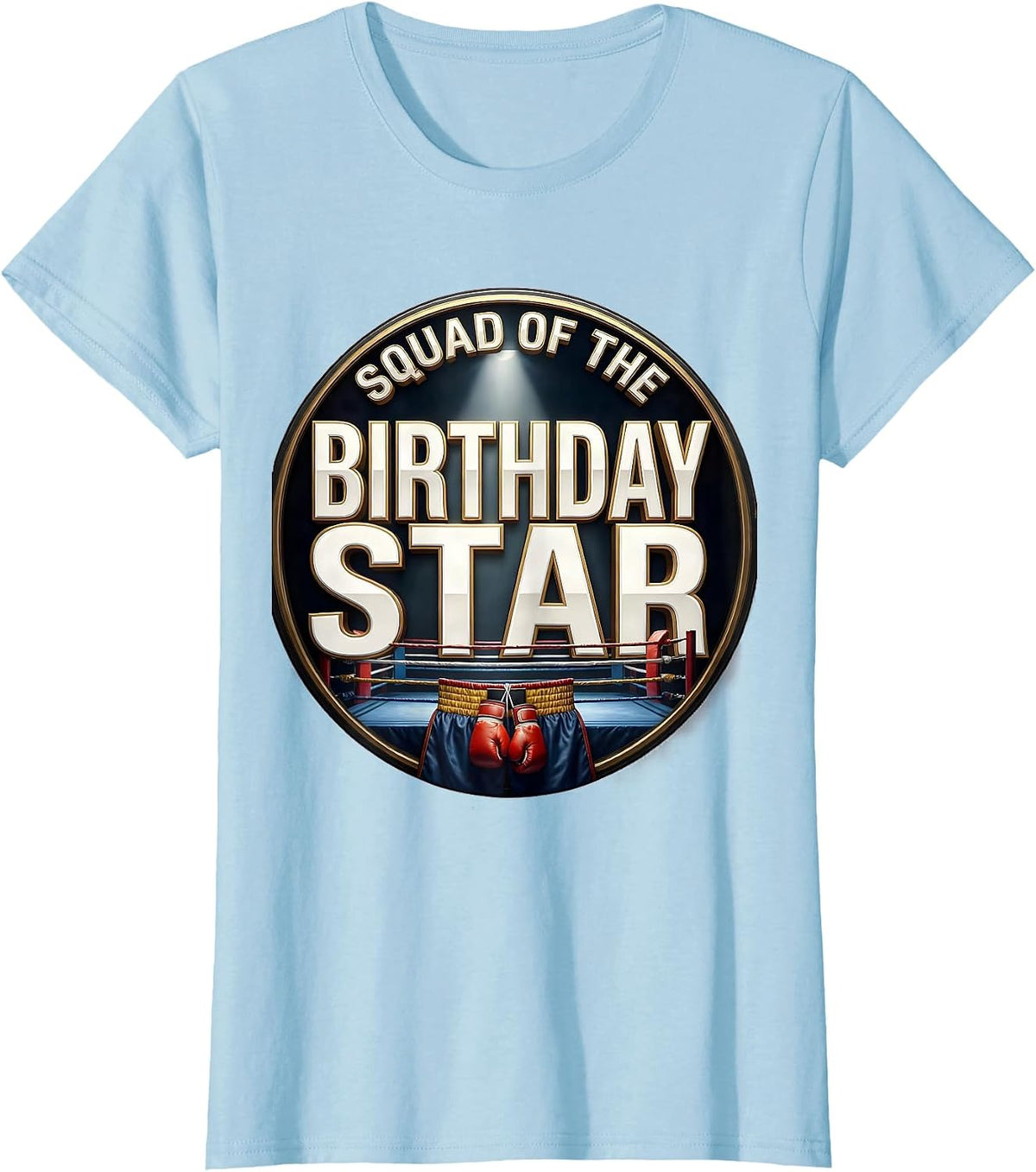 Women's Squad Of The Birthday Star Boxing Theme Party Family T-Shirt - Baby Blue