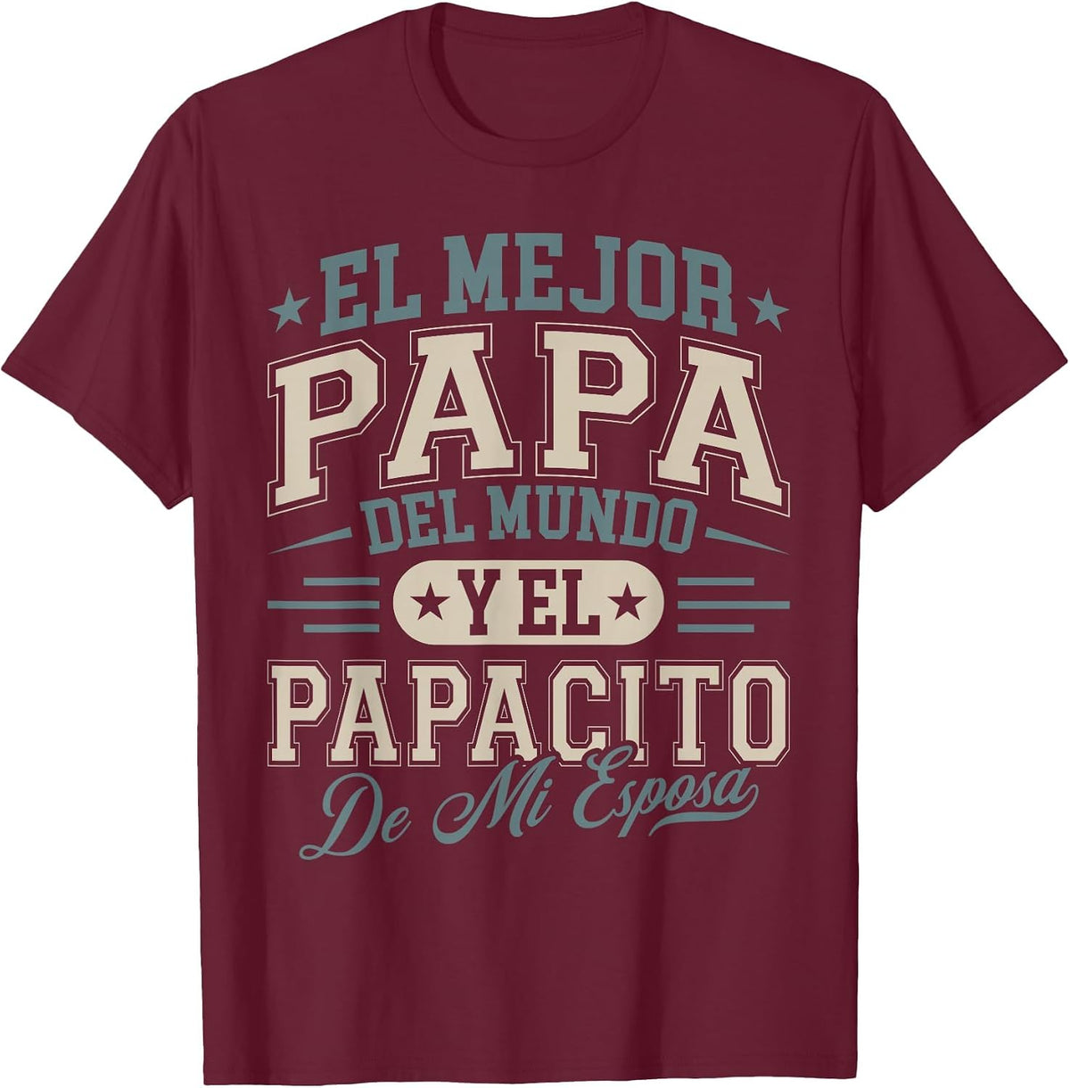 El Mejor Papa Del Mundo Camiseta En Espanol Padre Latino T-Shirt - Burgundy