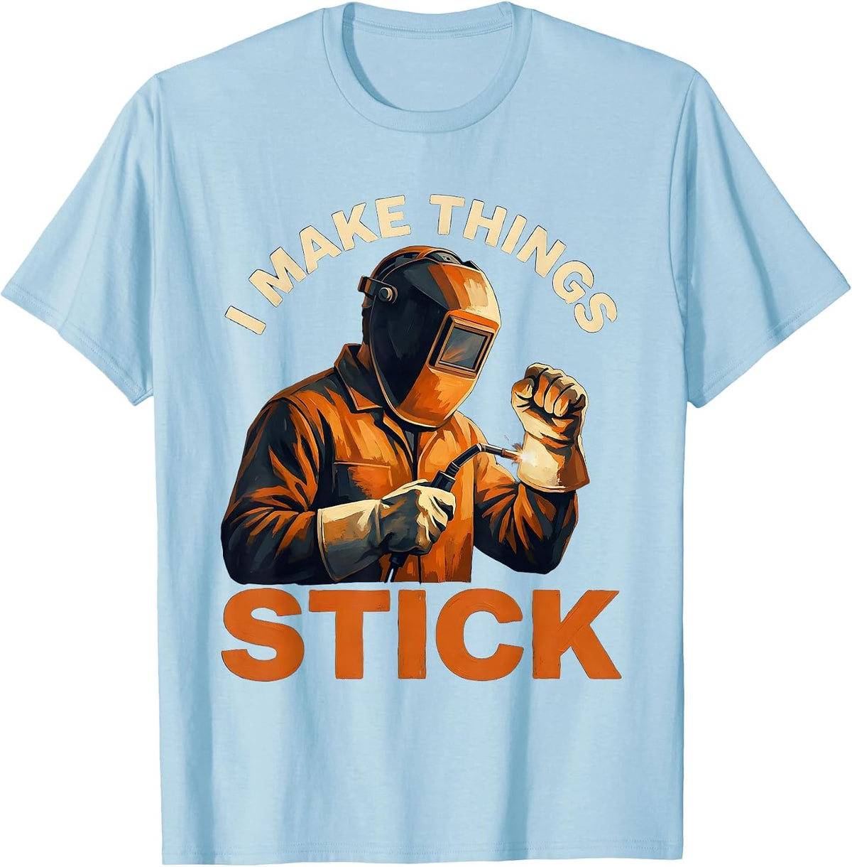 Men's I Make Things Stick Welder Graphic Design T-Shirt - Baby Blue
