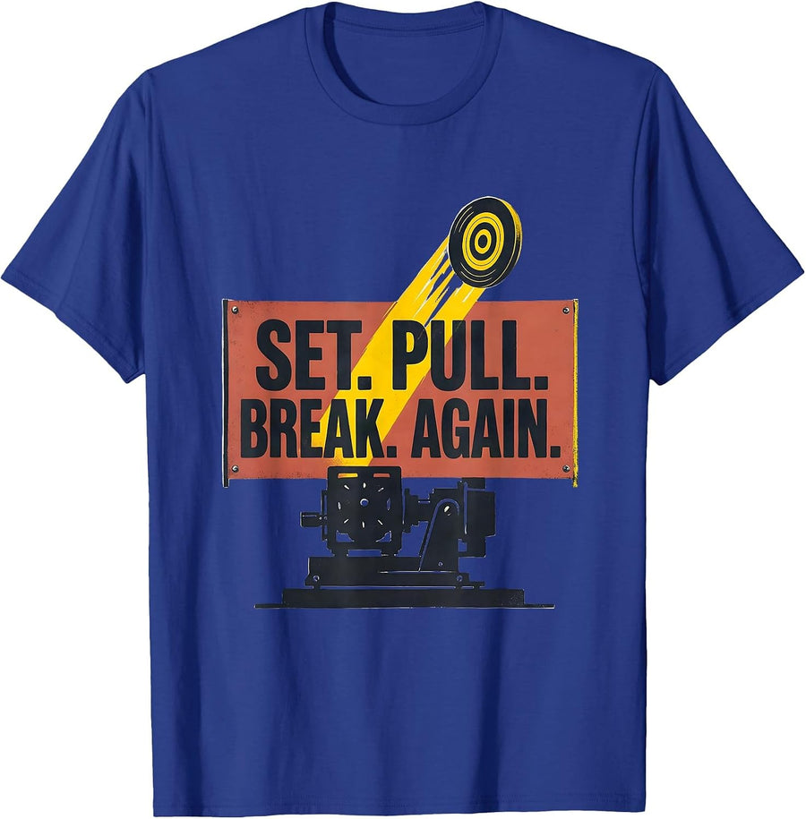 Set Pull Break Again Stencil Skeet Trap Clay Shooting T-Shirt - Royal Blue