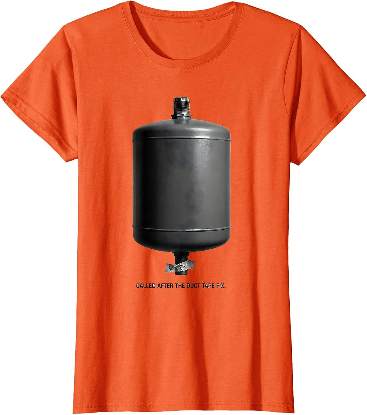 Called After The Duct Tape Fix Funny Plumber Dad Gift T-Shirt - Orange