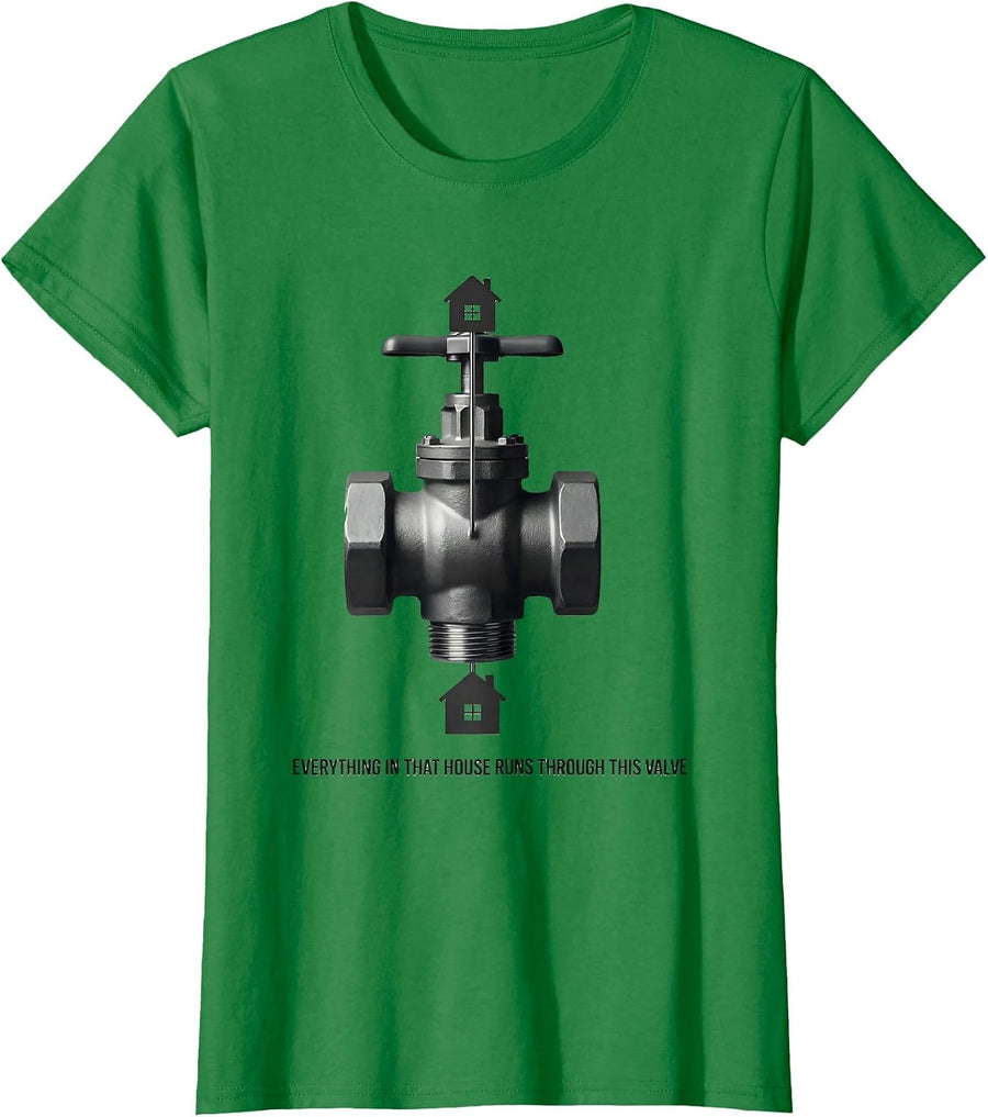 Women's Everything In That House Runs Through This Valve Funny T-Shirt - Kelly Green