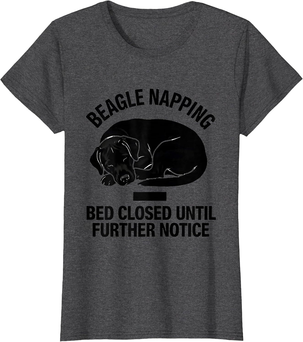 Women's Beagle Napping Bed Closed Until Further Notice Pet Lover T-Shirt - Dark Heather Grey