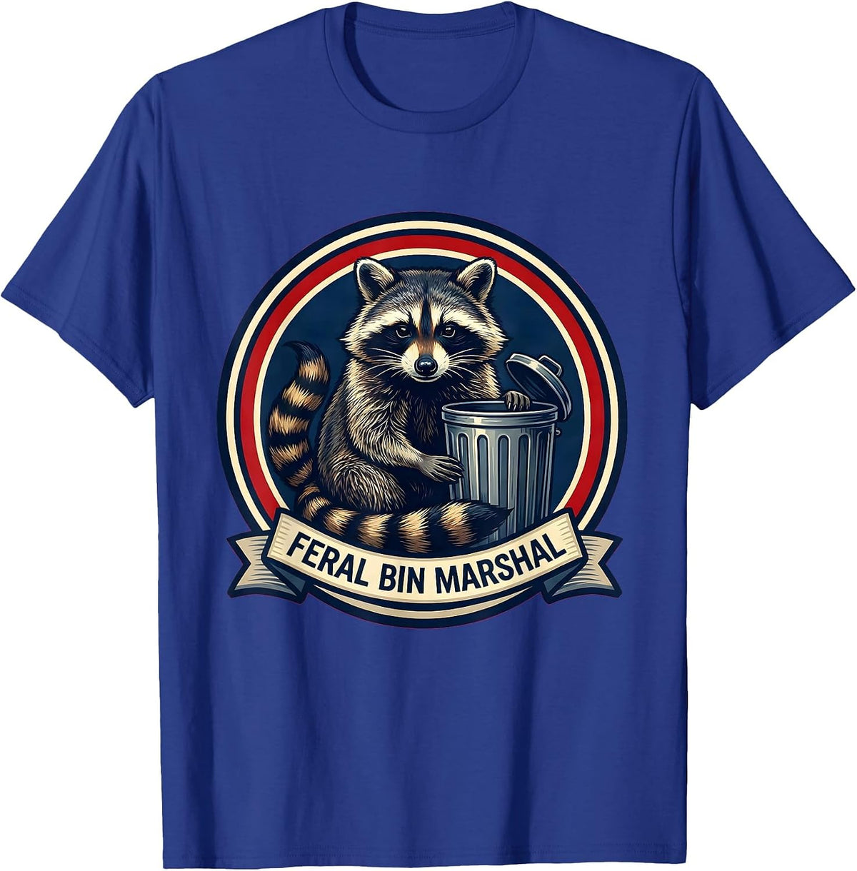 Feral Bin Marshal Funny Jimothy Raccoon Trash Panda Meme T-Shirt - Royal Blue