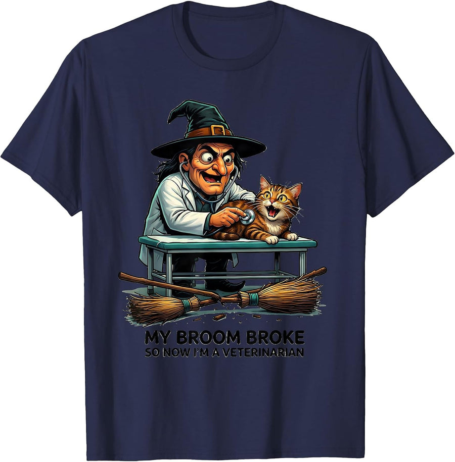 My Broom Broke So Now I'm A Veterinarian Funny T-Shirt - Navy Blue