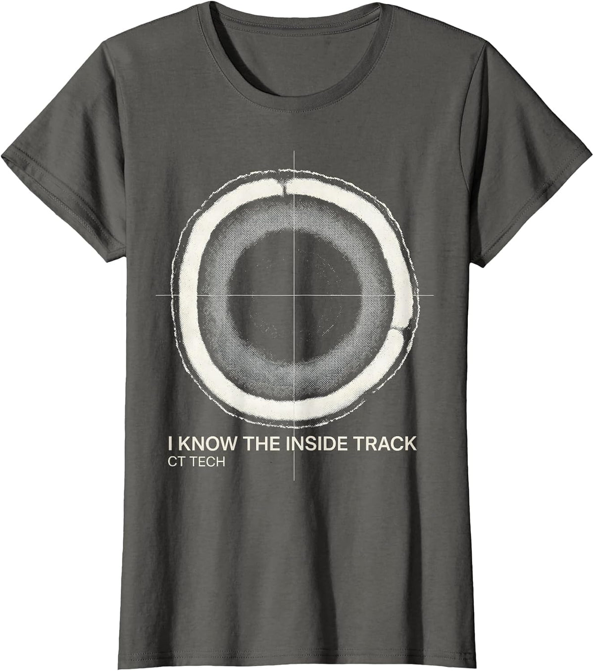 Women's I Know The Inside Track CT Tech Radiology Technologist Gift T-Shirt - Asphalt Grey