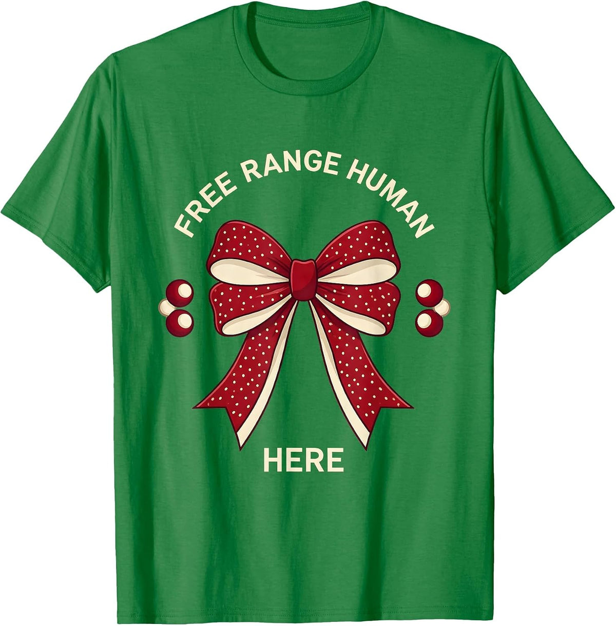 Men's Free Range Human Here Bold Freedom Design T-Shirt - Kelly Green