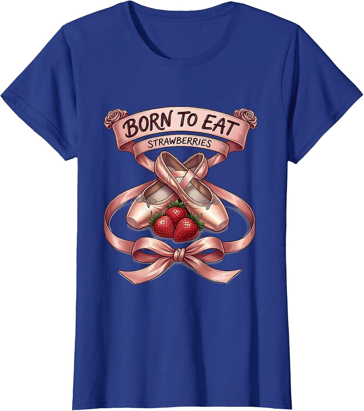 Women's Born to Eat Strawberries Fruit Lover Design T-Shirt - Royal Blue