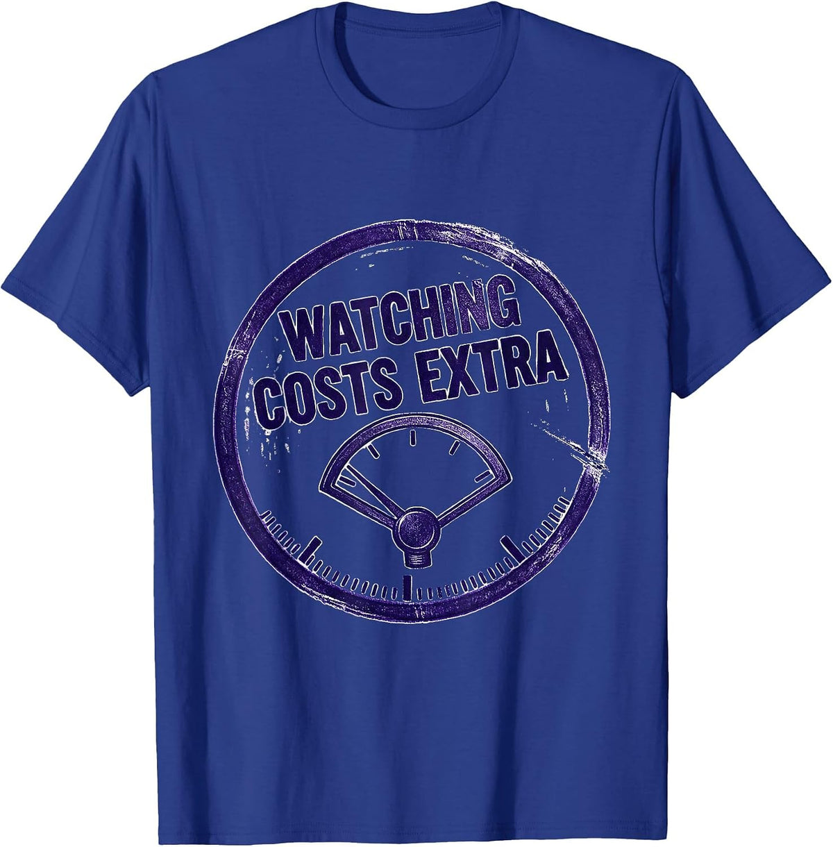 Watching Costs Extra Funny Plumber Pipefitter Occupation T-Shirt - Royal Blue