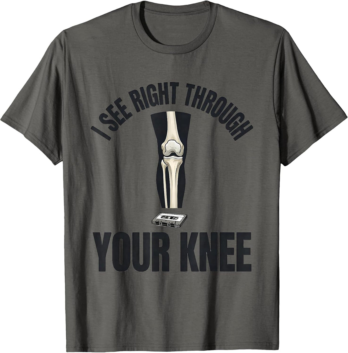 Men's I See Right Through Your Knee Funny Radiology Tech X-ray T-Shirt - Asphalt Grey