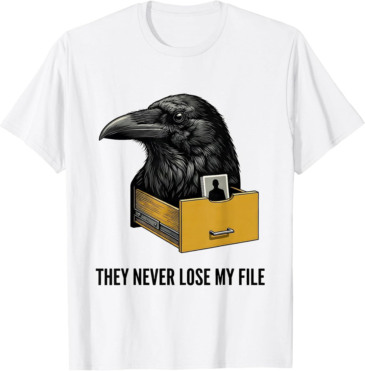 Men's They Never Lose My File Editorial Conceptual Crow Bird Meme T-Shirt - White