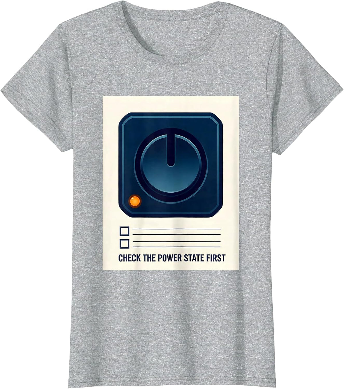 Women's Check The Power State First Funny IT Support Programmer Tech T-Shirt - Heather Grey