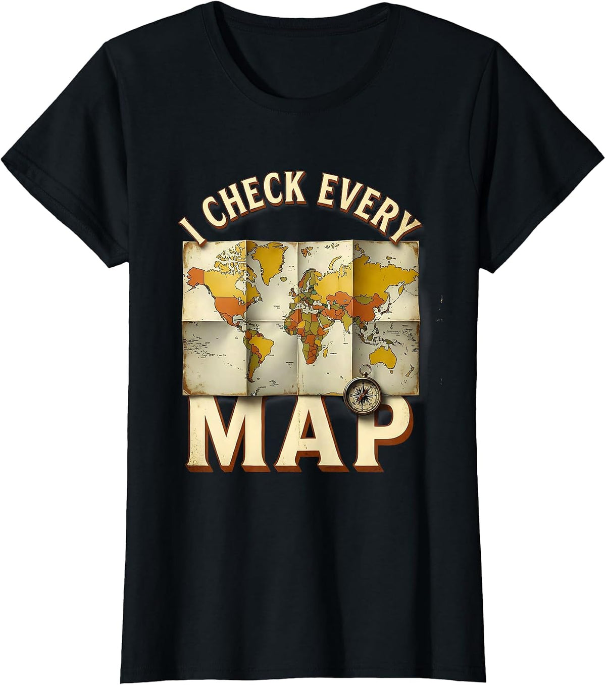 I Check Every Map Funny Geography Teacher Vintage T-Shirt - Black