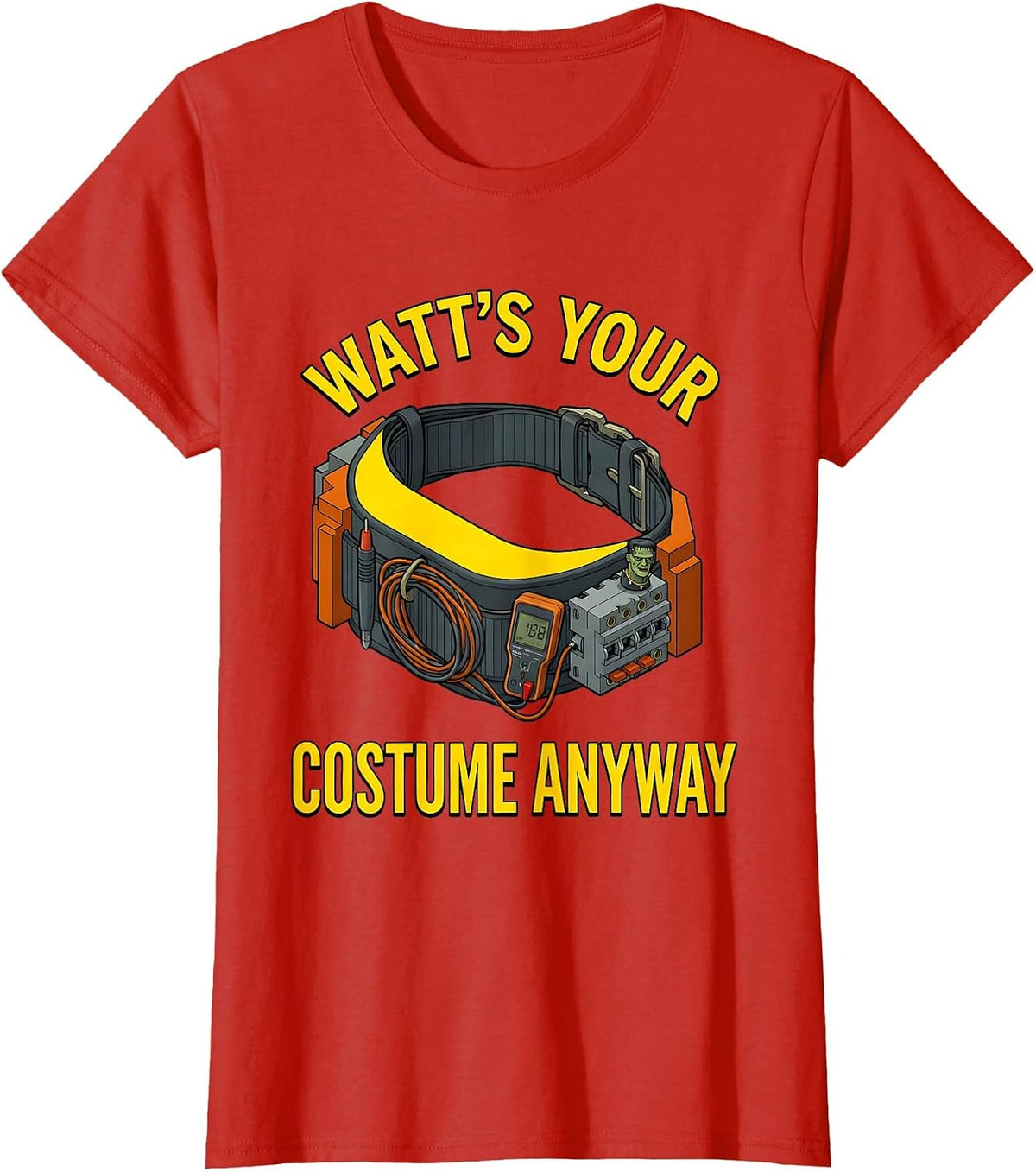 Women's Watt's Your Costume Anyway Electrician Halloween T-Shirt - Red