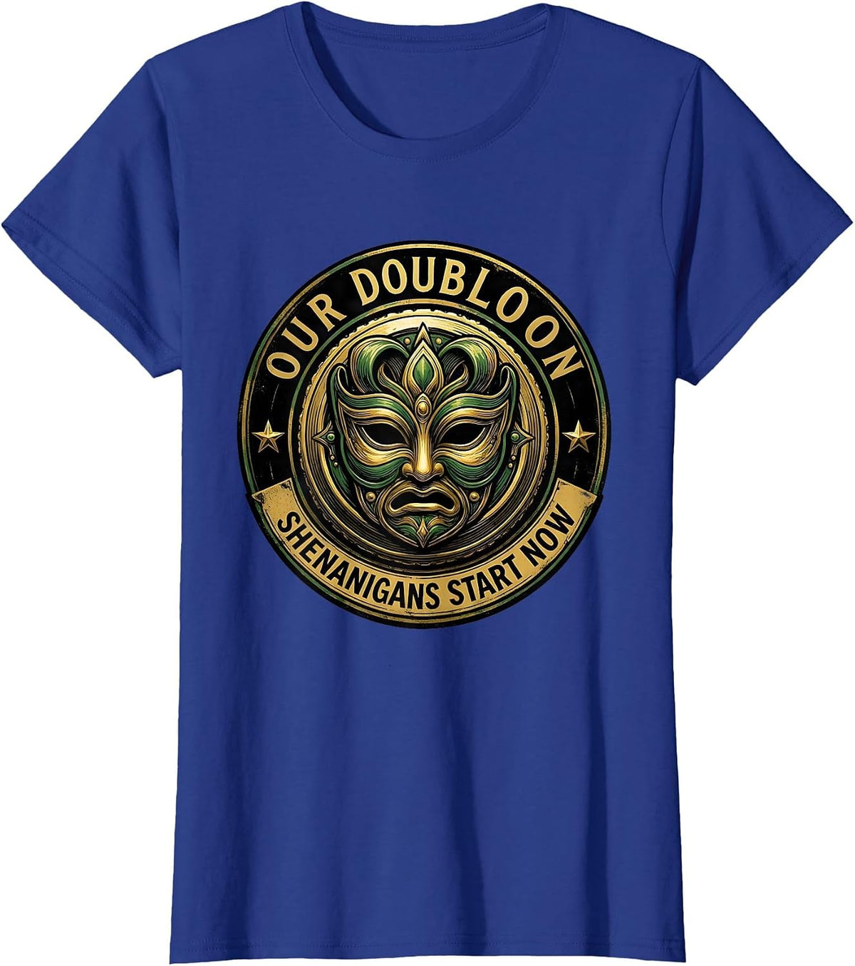 Women's Our Doubloon Shenanigans Start Now Mardi Gras Carnival Party T-Shirt - Royal Blue