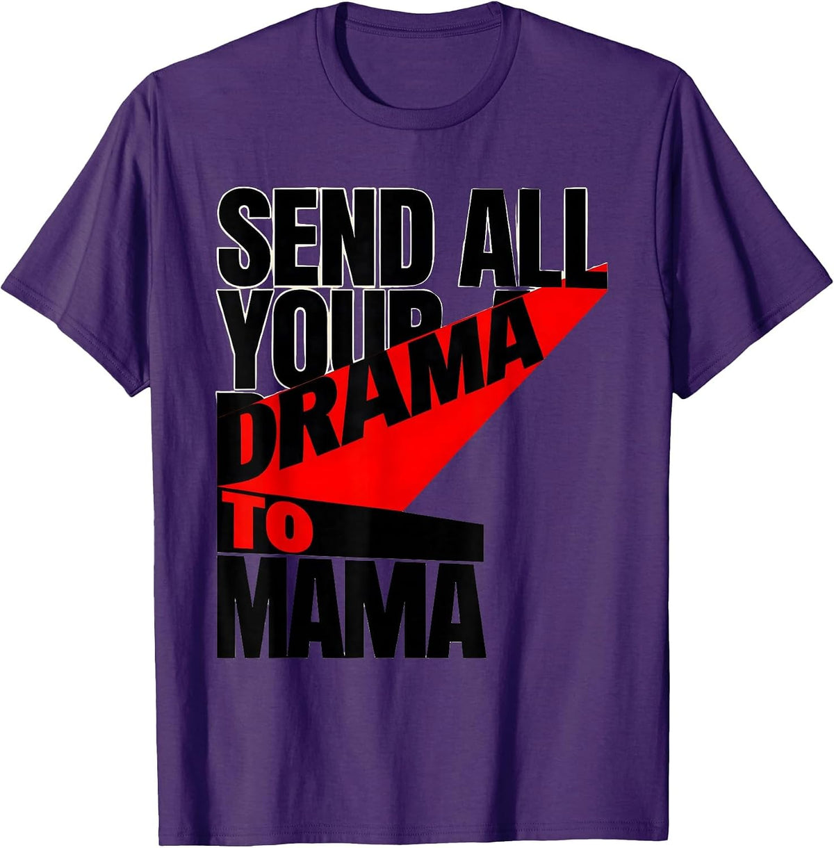 Send All Your Drama To Mama Constructivist Poster Mom Humor T-Shirt - Purple