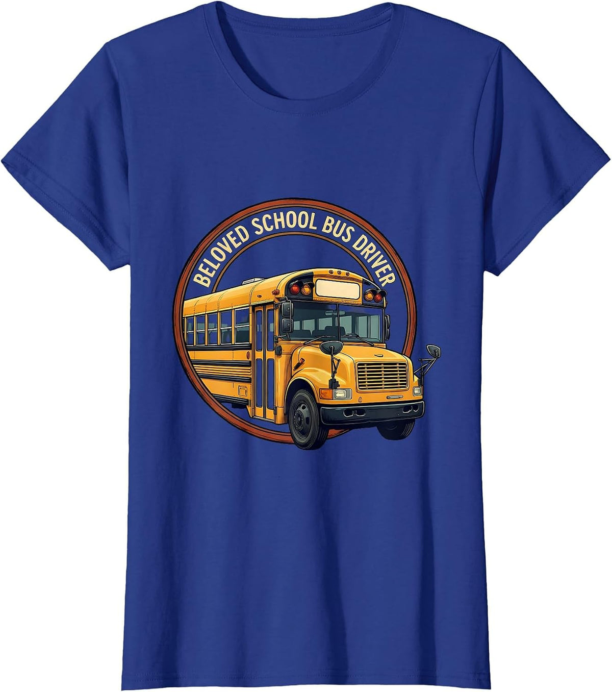 Women's Beloved School Bus Driver Funny Bus Driver Appreciation Gift T-Shirt - Royal Blue
