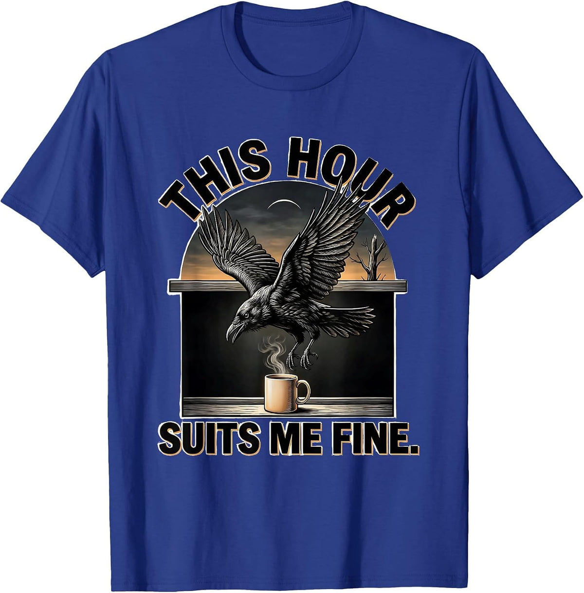 This Hour Suits Me Fine Gothic Crow Coffee Halloween Pun T-Shirt - Royal Blue