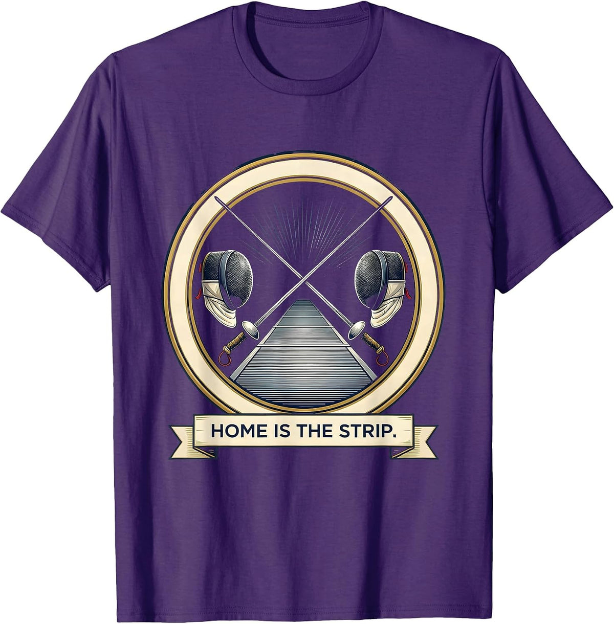 Home Is The Strip Fencing Sport Fan Humor Emblem T-Shirt - Purple