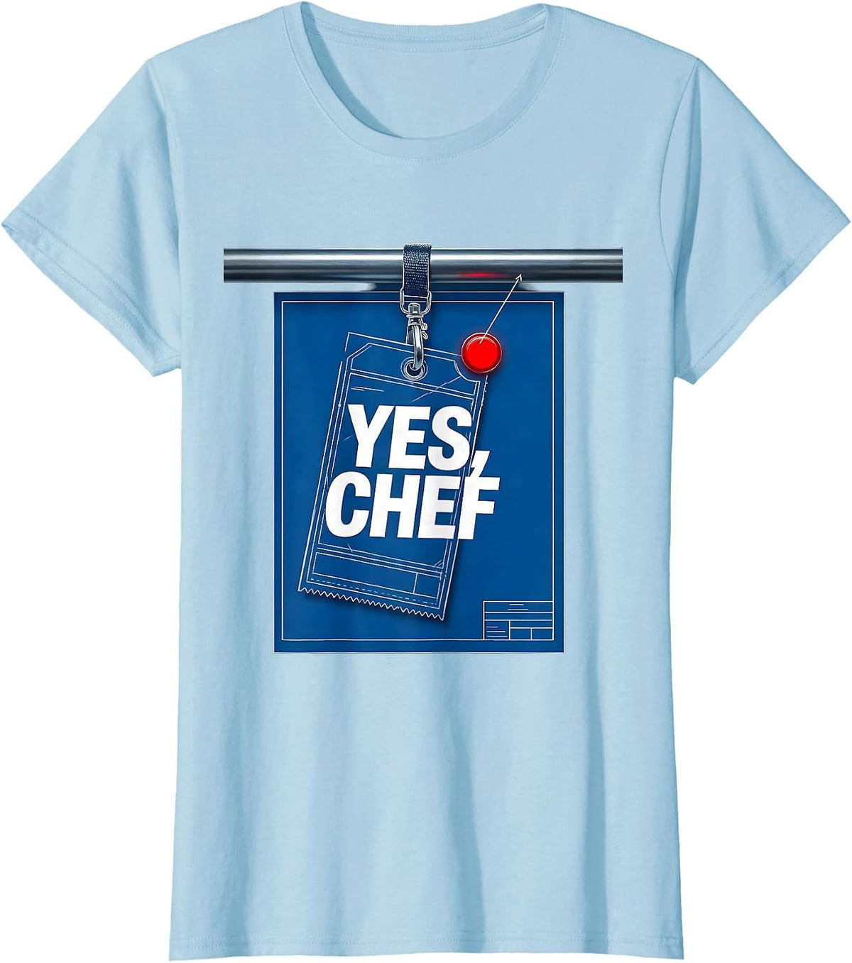 Yes Chef Funny Restaurant Kitchen Staff Sayings for Cooks T-Shirt - Baby Blue
