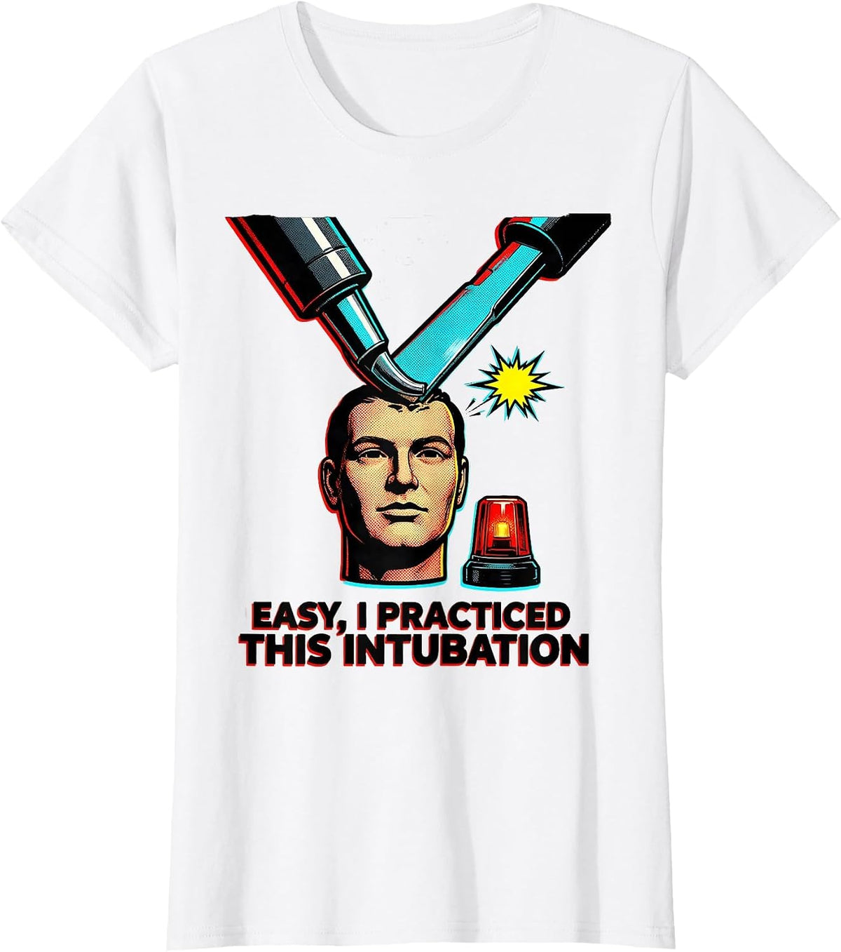 Women's Easy, I Practiced This Intubation Funny EMS Paramedic Gift T-Shirt - White