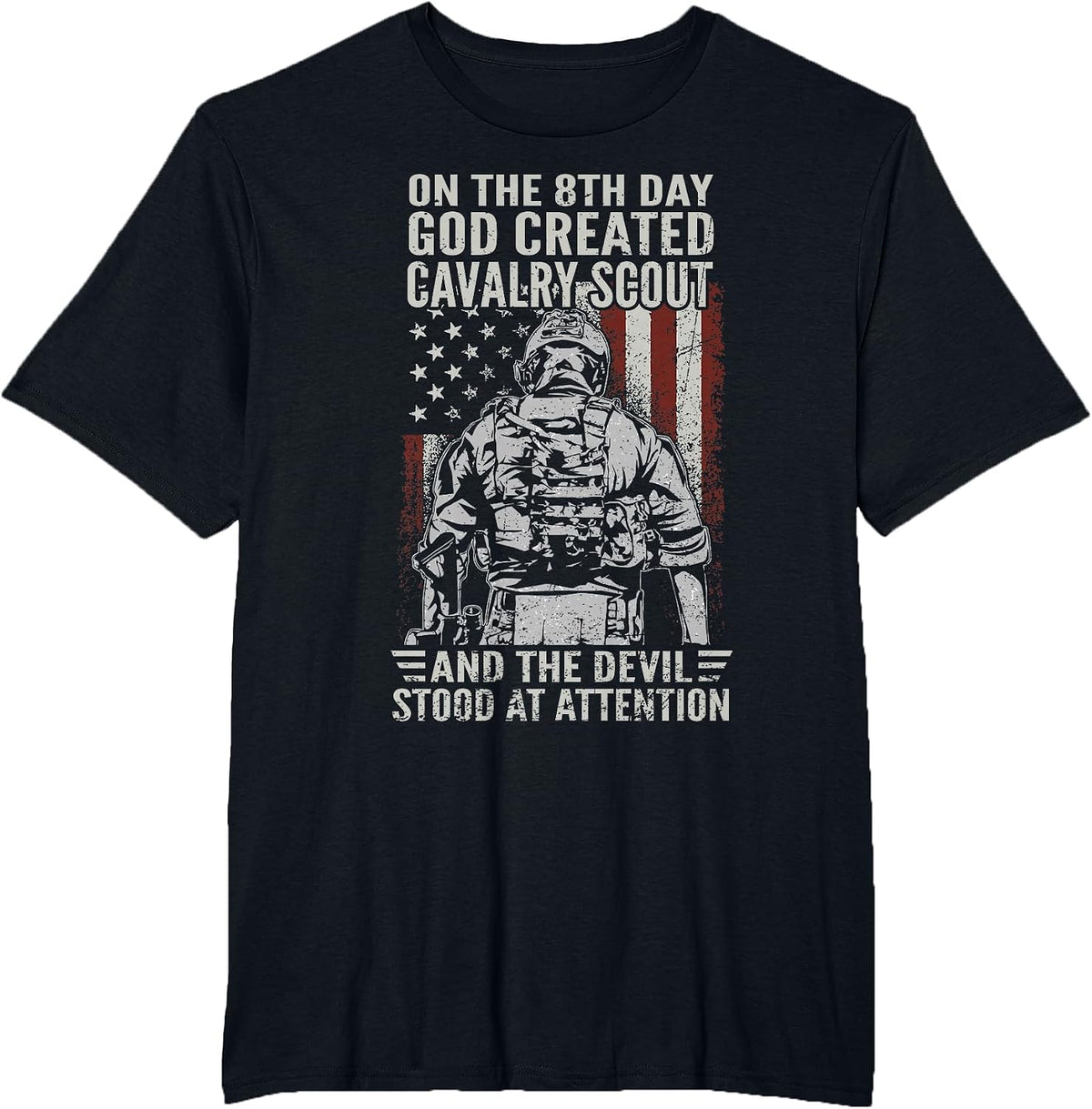 On The 8th Day God Created Cavalry Scout US Veteran T-Shirt - Black
