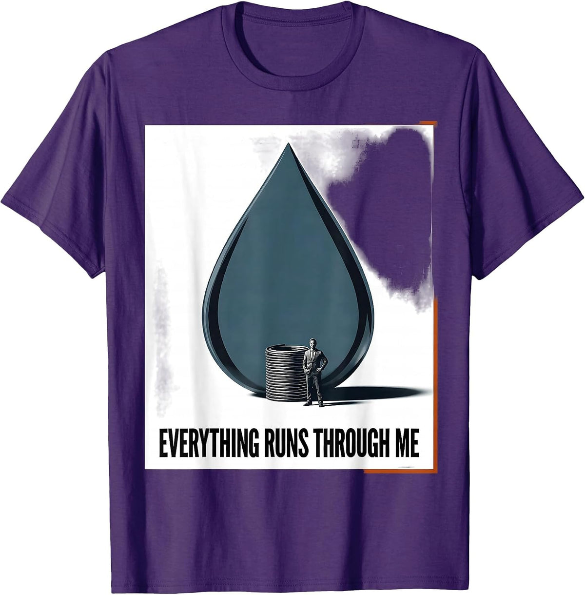 Men's Everything Runs Through Me Funny Plumber Occupation Humor T-Shirt - Purple