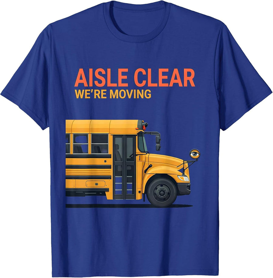 Aisle Clear We're Moving Funny School Bus Driver Halloween T-Shirt - Royal Blue