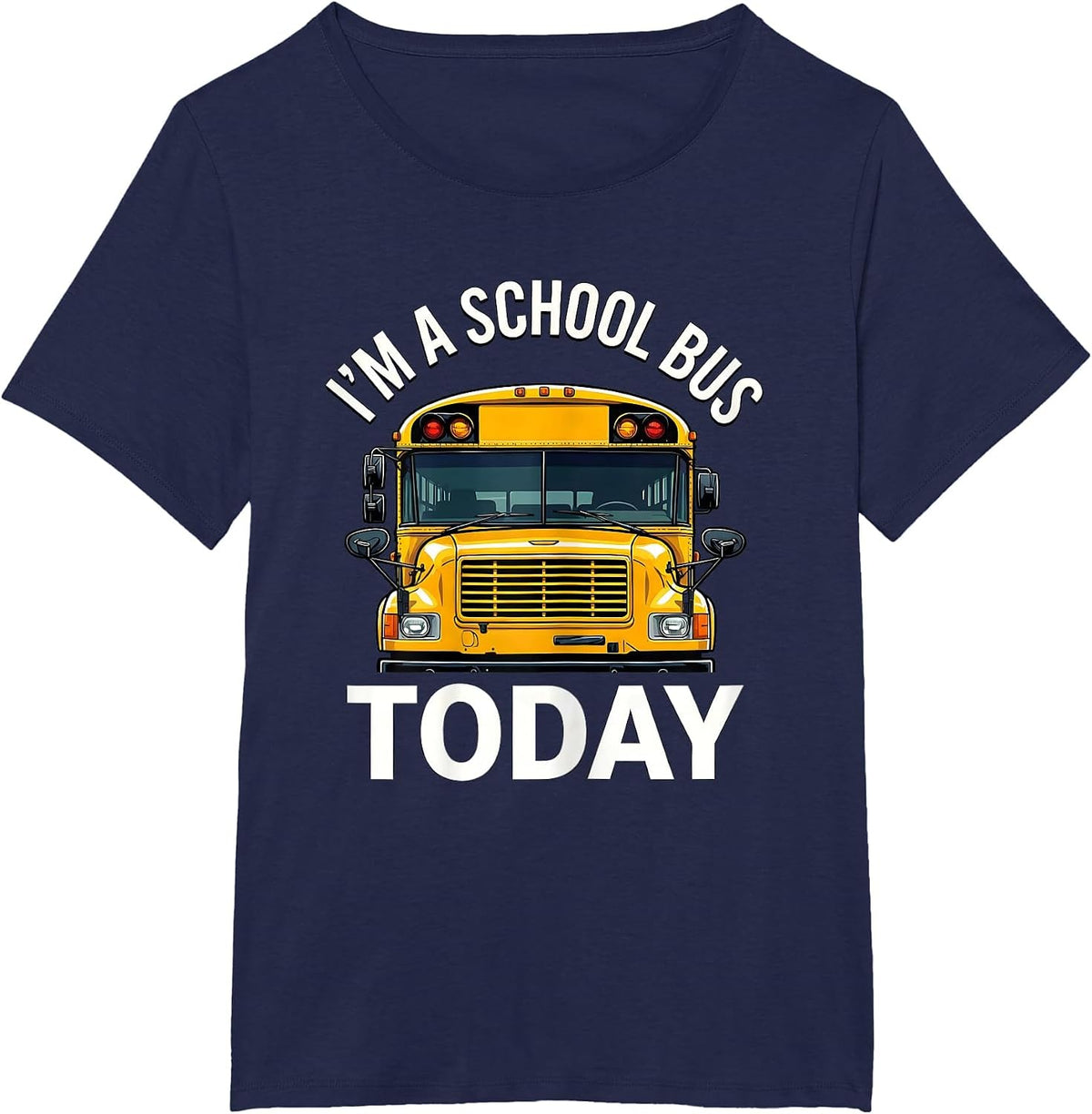 Women's I'm A School Bus Today Funny School Bus Driver Costume T-Shirt - Navy Blue