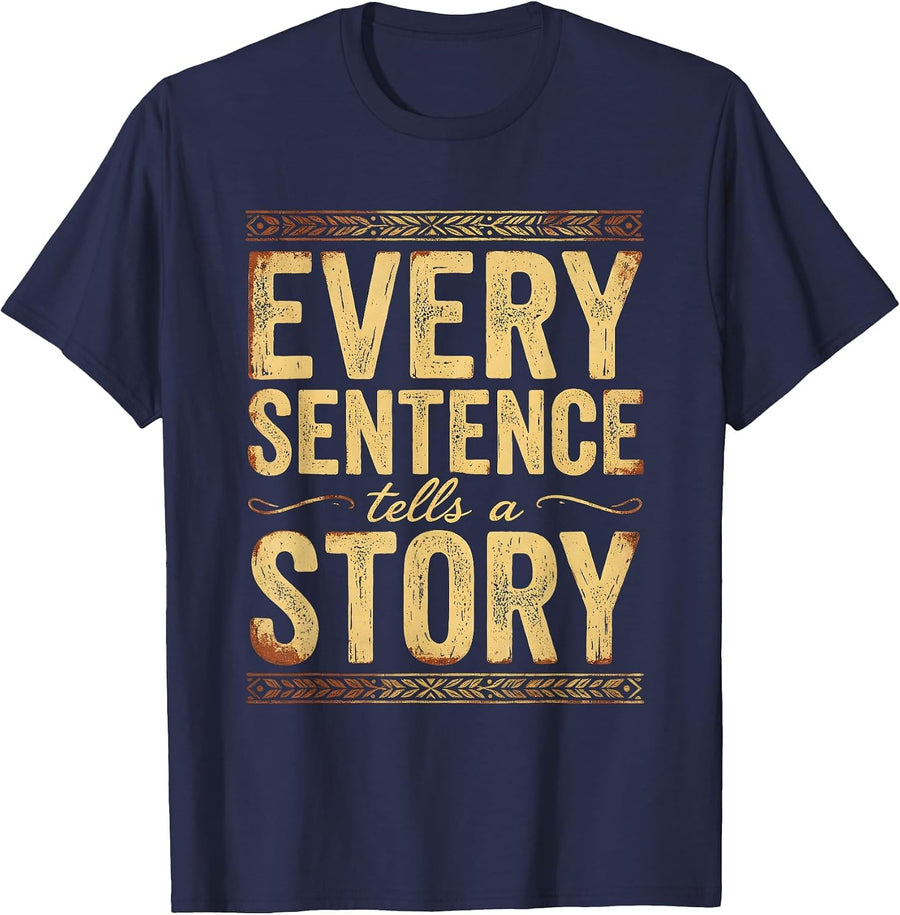 Every Sentence Tells A Story English Teacher Design T-Shirt - Navy Blue
