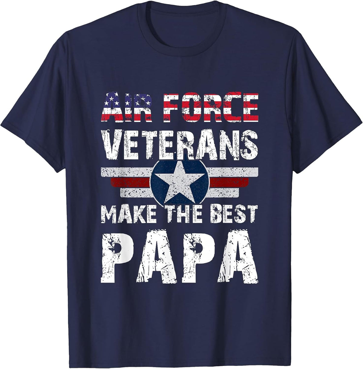 Proud Air Force Veterans Make The Best Papa US Flag T-Shirt - Navy Blue