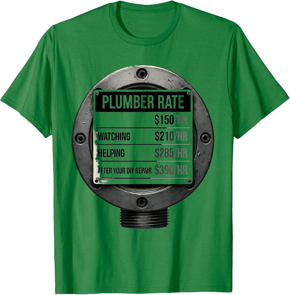 Men's Funny Plumber Hourly Rate Occupational Humor T-Shirt - Kelly Green