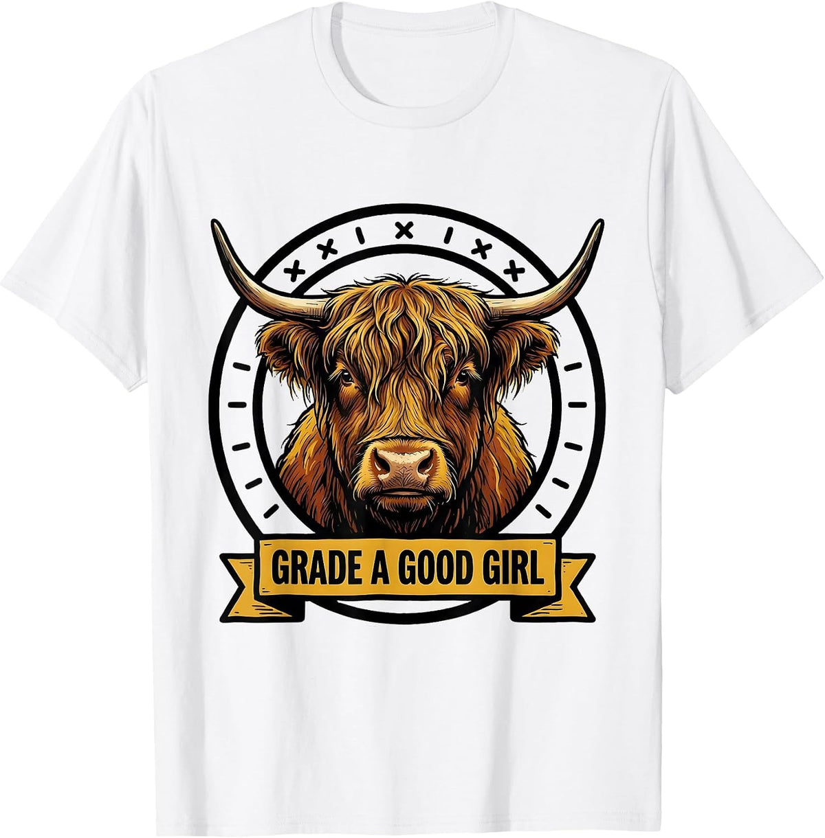 Men's Grade A Good Girl Funny Highland Cow Animal Lover Humor T-Shirt - White