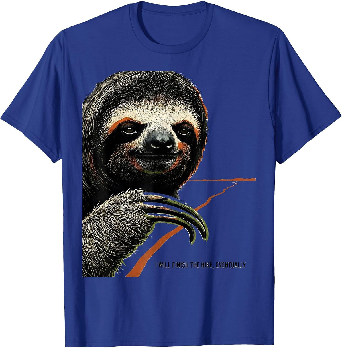 I Will Finish The Hike Eventually Funny Sloth Lover Hiking T-Shirt - Royal Blue