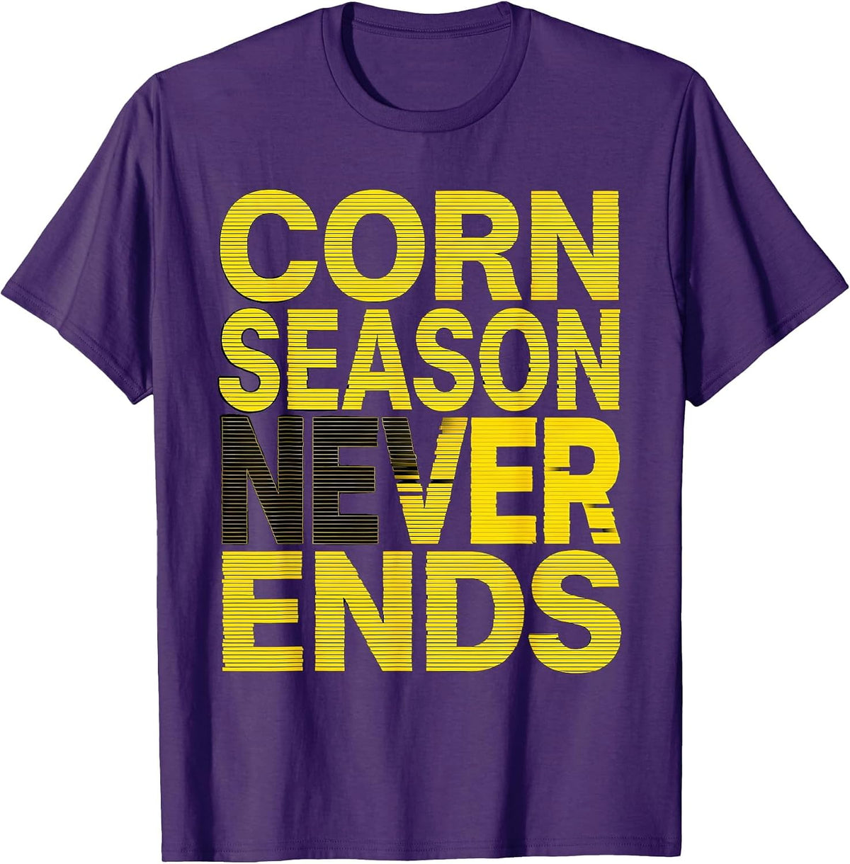 Corn Season Never Ends Funny Corn Lover Design T-Shirt - Purple