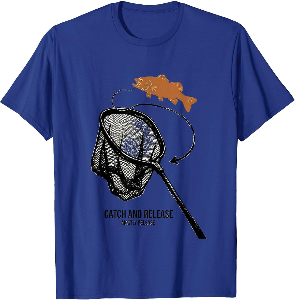 Catch And Release Mostly Release Funny Fishing Dad Humor T-Shirt - Royal Blue